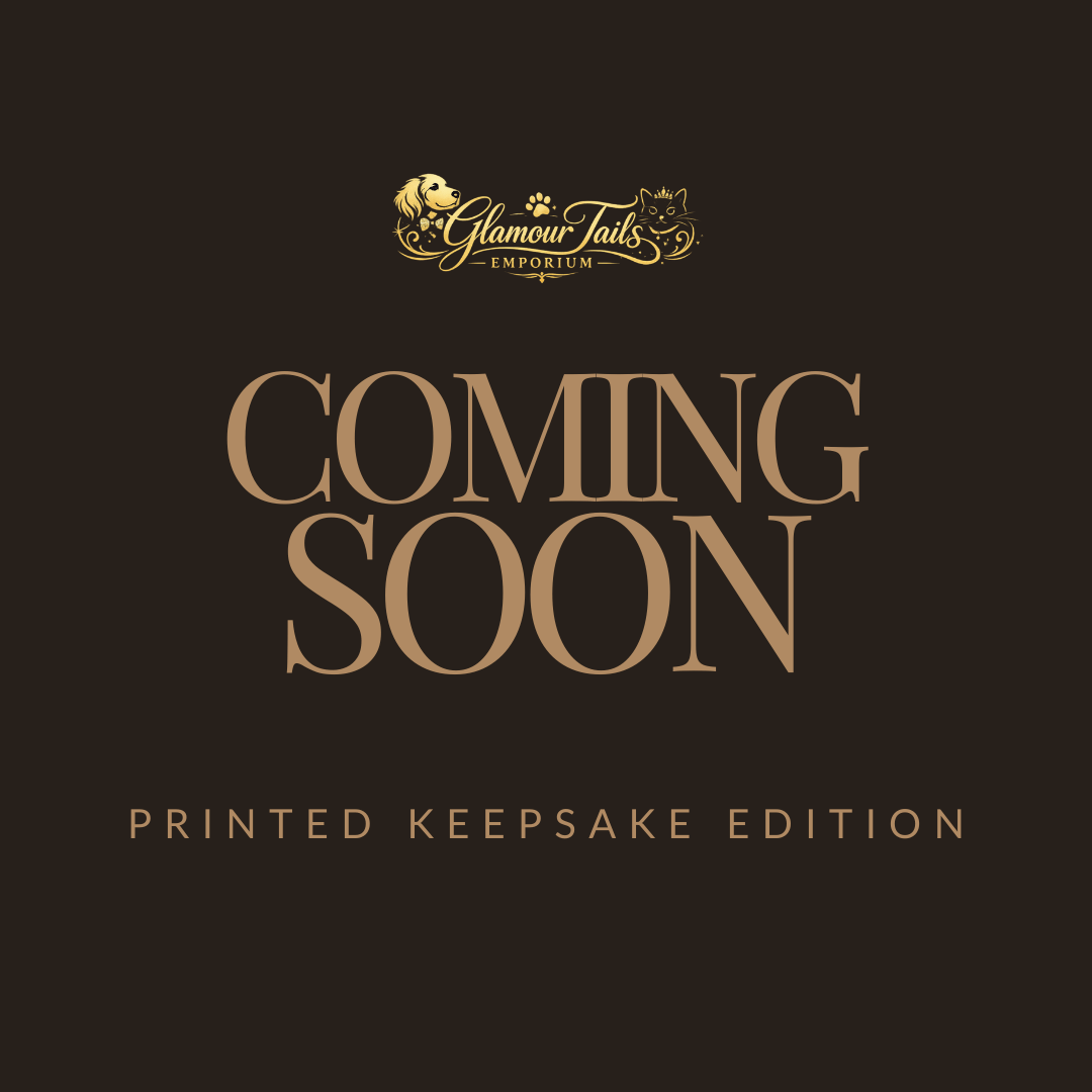 Coming soon announcement for the printed keepsake edition at Glamour Tails Emporium.